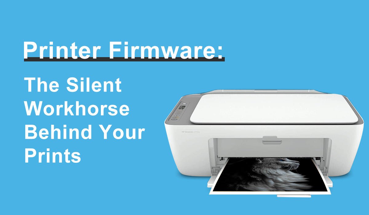 Printer Firmware: The Silent Workhorse Behind Your Prints - Linford Office:Printer Ink & Toner Cartridge