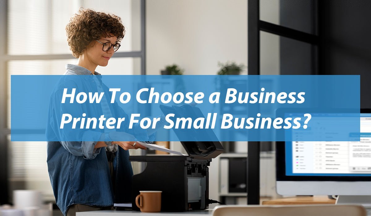 How To Choose a Business Printer For Small Business? (Buying Guide) - Linford Office:Printer Ink & Toner Cartridge