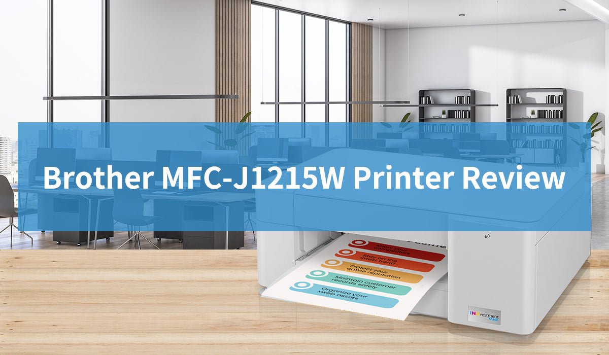 Printer Review: Brother MFC-J1215W - A Comprehensive Analysis - Linford Office:Printer Ink & Toner Cartridge